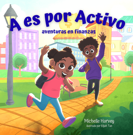 A es por Activo: aventuras en finanzas - Financial Letteracy