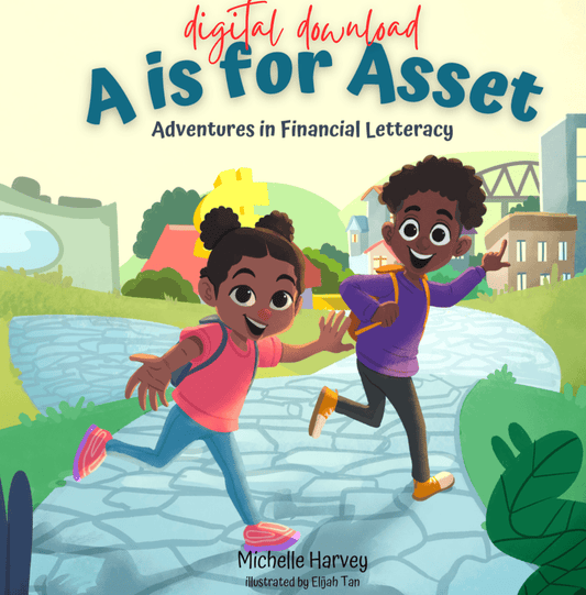 A is for Asset: Adventures in Financial Letteracy (ebook) - Financial Letteracy