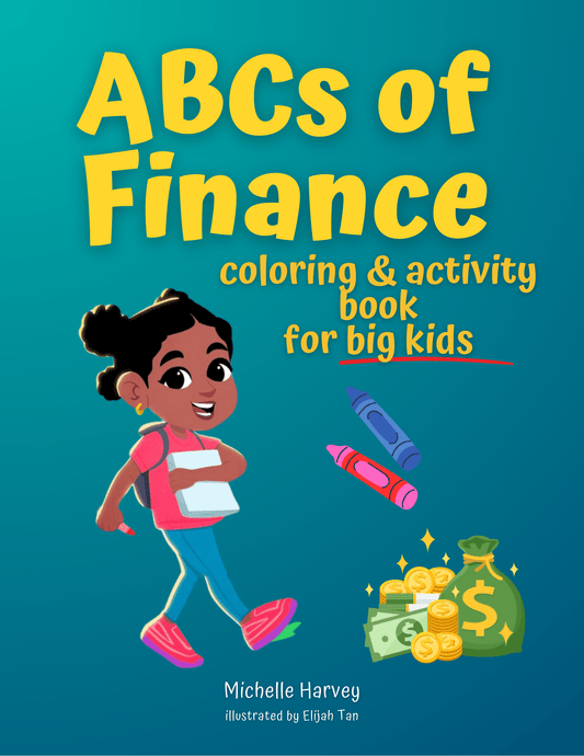 ABCs of Finance: Coloring and Activity Book for Big Kids - Financial Letteracy