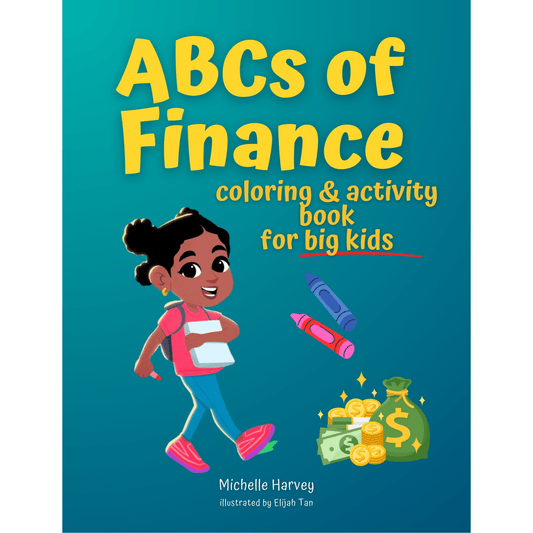 ABCs of Finance: Coloring and Activity Book for Big Kids - Financial Letteracy